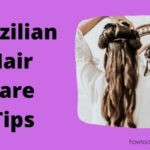 How to Take Care of Brazilian Hair?
