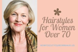 Hairstyles for Women Over 70