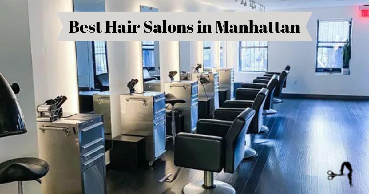 Best Hair Salons in Manhattan